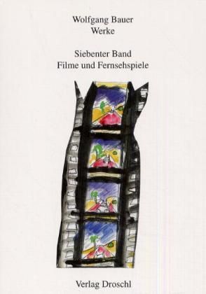 Produktbild: Werke - Bauer, Wolfgang / Filme und Fernsehspiele