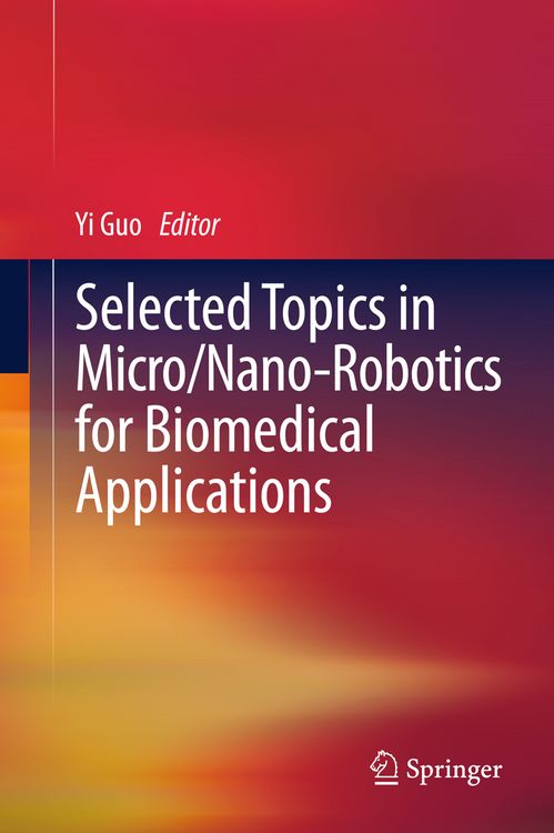 Produktbild: Selected Topics in Micro/Nano-robotics for Biomedical Applications