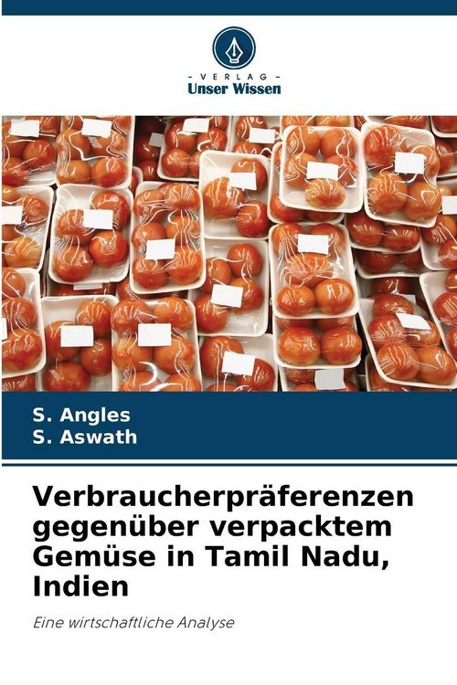 Produktbild: Verbraucherpr&auml;ferenzen gegen&uuml;ber verpacktem Gem&uuml;se in Tamil Nadu, Indien