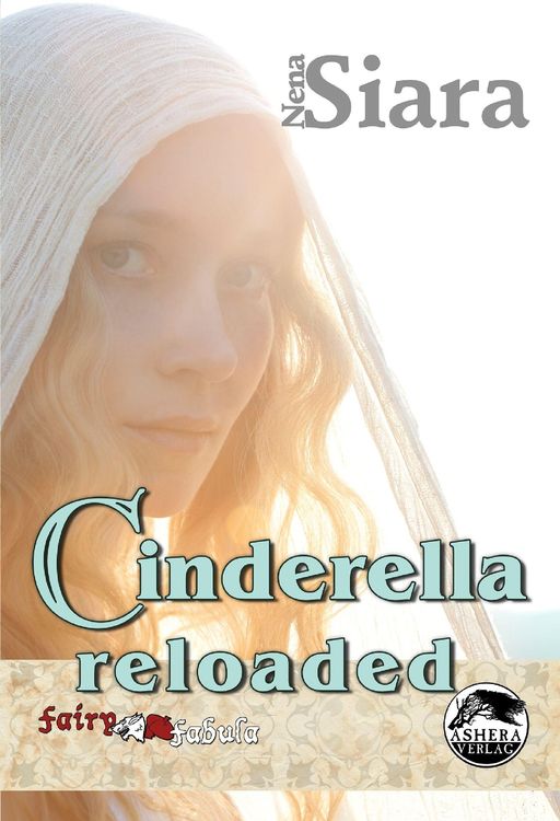 Bild vom Artikel Cinderella Reloaded vom Autor Nena Siara