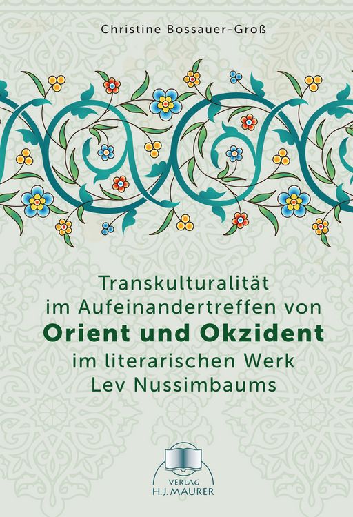 Produktbild: Transkulturalit&auml;t im Aufeinandertreffen von Orient und Okzident im literarischen Werk Lev Nussimbaums