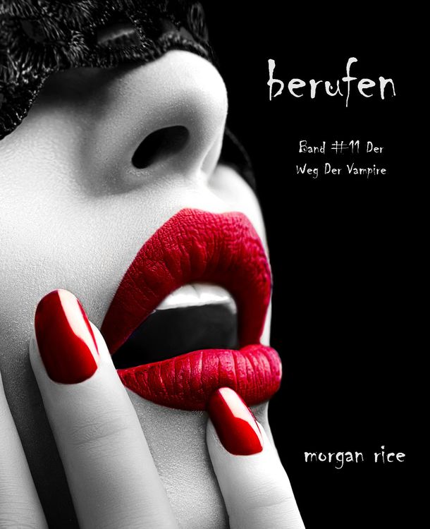 Bild vom Artikel Berufen (Der Weg der Vampire - Band 11) vom Autor Morgan Rice