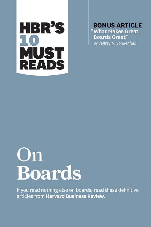 Produktbild: HBR's 10 Must Reads on Boards (with bonus article "What Makes Great Boards Great" by Jeffrey A. Sonnenfeld)