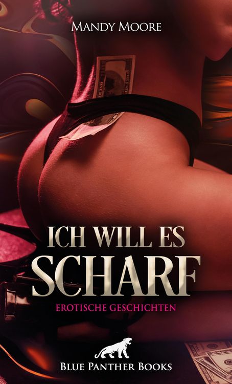 Produktbild: Ich will es scharf | 8 Geile erotische Geschichten
