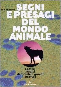 Produktbild: Segni e presagi del mondo animale. I poteri magici di piccole e grandi creature