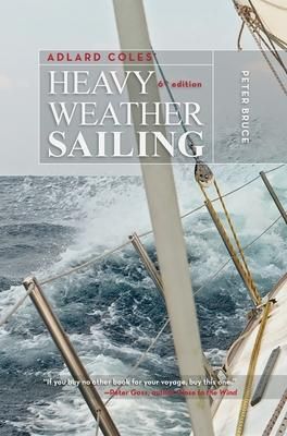 Produktbild: Adlard Coles' Heavy Weather Sailing, Sixth Edition
