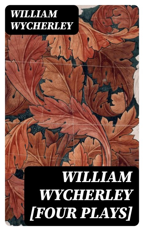 Produktbild: William Wycherley [Four Plays]