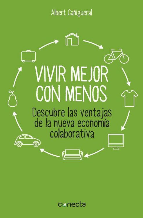 Produktbild: Vivir mejor con menos : descubre las ventajas de la nueva econom&iacute;a colaborativa