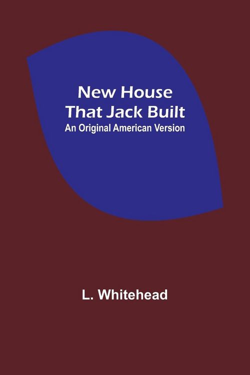 Produktbild: New House That Jack Built. An Original American Version