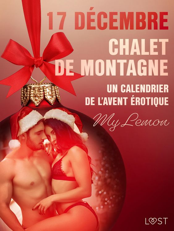 Produktbild: 17 d&eacute;cembre : Chalet de montagne - Un calendrier de l'Avent &eacute;rotique