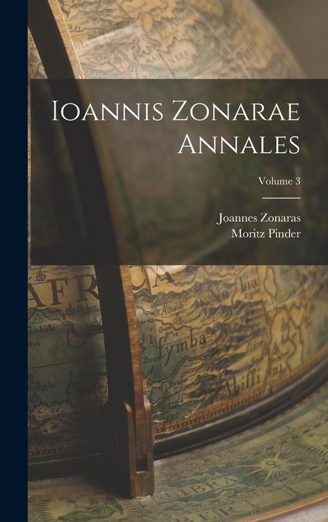 Produktbild: Ioannis Zonarae Annales; Volume 3