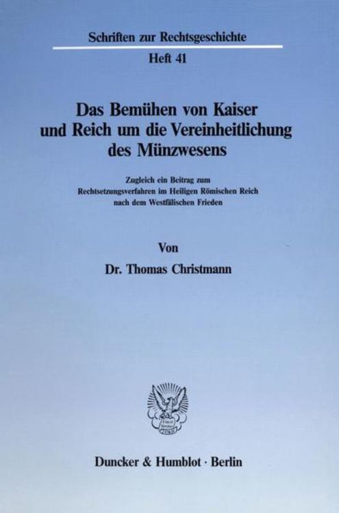 Produktbild: Das Bem&uuml;hen von Kaiser und Reich um die Vereinheitlichung des M&uuml;nzwesens.