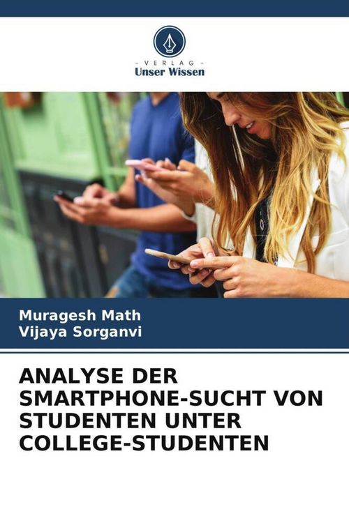 Produktbild: ANALYSE DER SMARTPHONE-SUCHT VON STUDENTEN UNTER COLLEGE-STUDENTEN