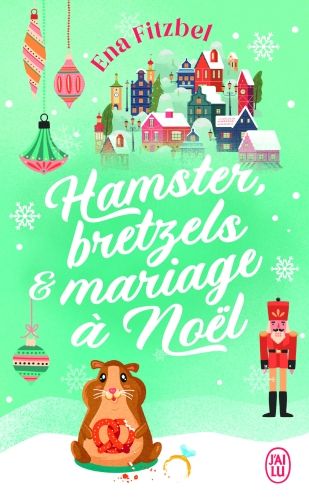 Produktbild: Hamster, bretzels & mariage &agrave; No&euml;l
