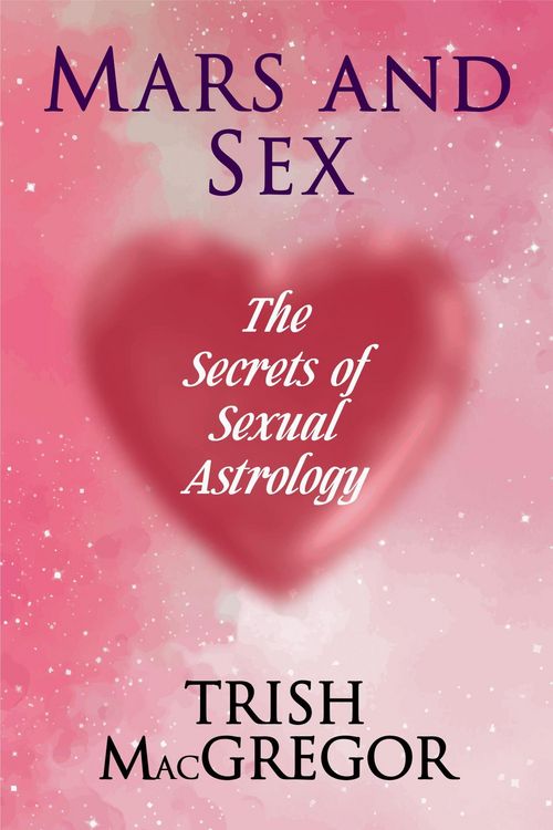 Produktbild: Mars and Sex: The Secrets of Sexual Astrology