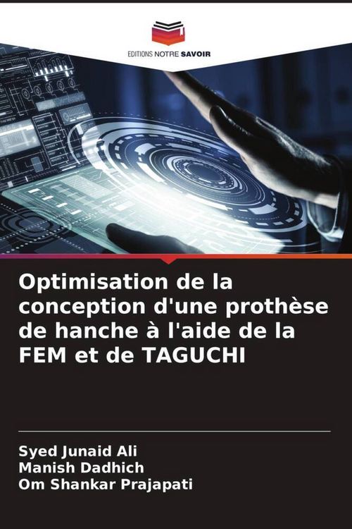 Produktbild: Optimisation de la conception d'une proth&egrave;se de hanche &agrave; l'aide de la FEM et de TAGUCHI
