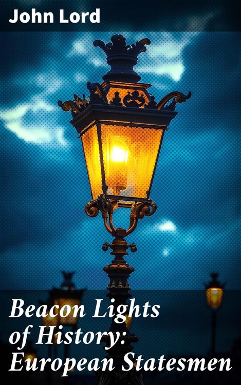 Produktbild: Beacon Lights of History: European Statesmen