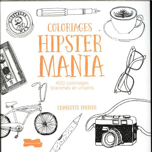 Produktbild: Coloriages hipster mania : 400 coloriages branch&eacute;s et urbains