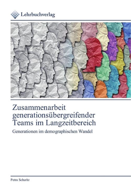 Produktbild: Zusammenarbeit generations&uuml;bergreifender Teams im Langzeitbereich