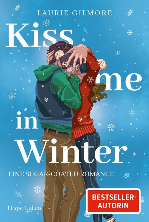 Produktbild: Kiss me in Winter. Eine sugar coated Romance