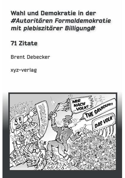 Produktbild: Wahl und Demokratie in der Autorit&auml;ren Formaldemokratie mit plebiszit&auml;rer Billigung