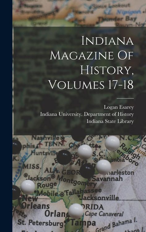 Produktbild: Indiana Magazine Of History, Volumes 17-18
