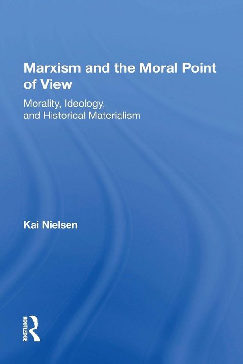 Produktbild: Marxism And The Moral Point Of View