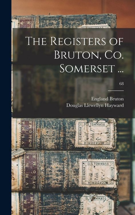 Produktbild: The Registers of Bruton, Co. Somerset ...; 68