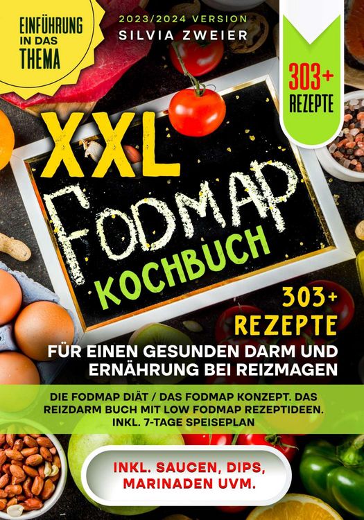 Produktbild: XXL FODMAP Kochbuch - 303+ Rezepte f&uuml;r einen gesunden Darm und Ern&auml;hrung bei Reizmagen