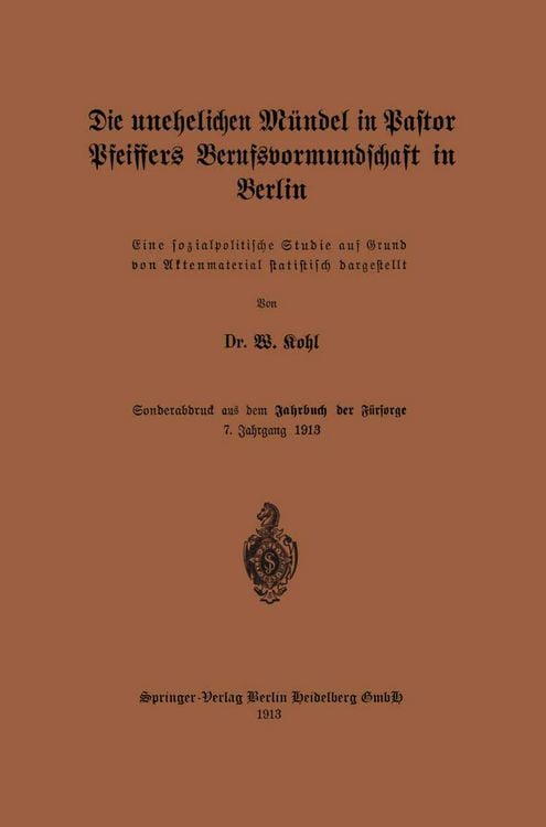 Produktbild: Die unehelichen M&uuml;ndel in Pastor Pfeiffers Berufsvormundschaft in Berlin