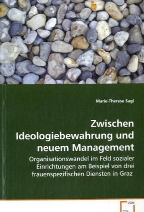 Produktbild: Sagl Marie-Therese: Zwischen Ideologiebewahrung und neuem Ma