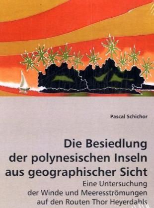 Produktbild: Schichor, P: Die Besiedlung der polynesischen Inseln aus geo