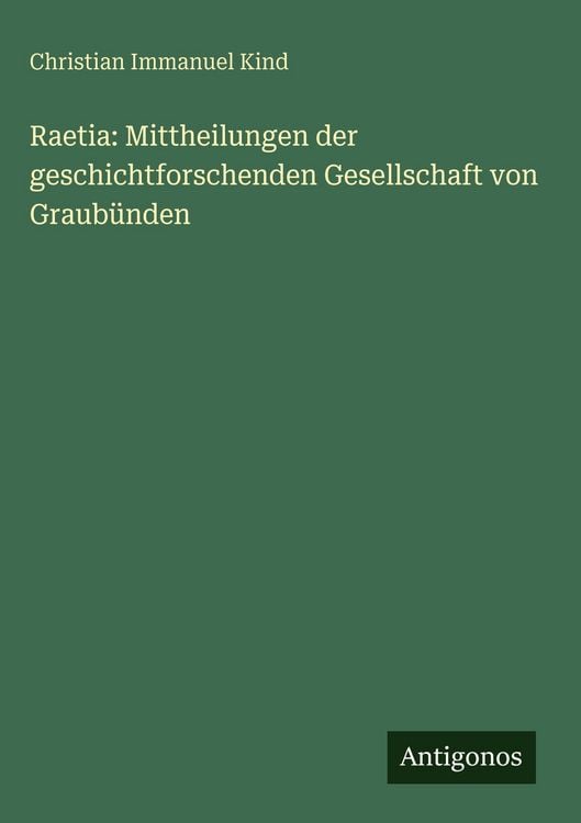 Produktbild: Raetia: Mittheilungen der geschichtforschenden Gesellschaft von Graub&uuml;nden