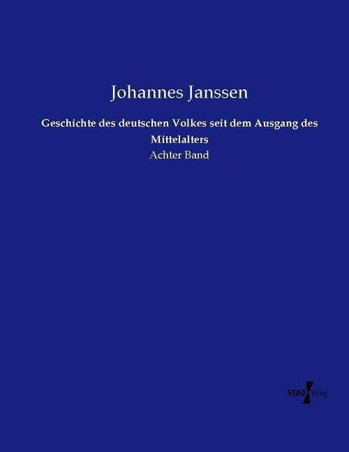 Produktbild: Geschichte des deutschen Volkes seit dem Ausgang des Mittelalters