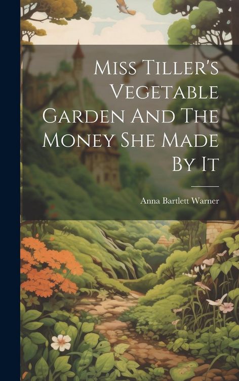 Produktbild: Miss Tiller's Vegetable Garden And The Money She Made By It