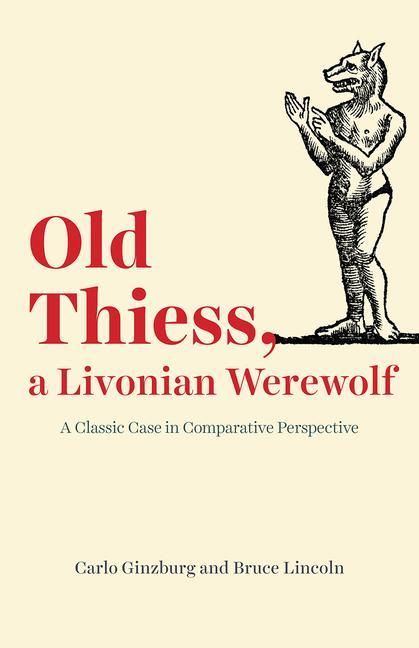 Produktbild: Ginzburg, C: Old Thiess, a Livonian Werewolf