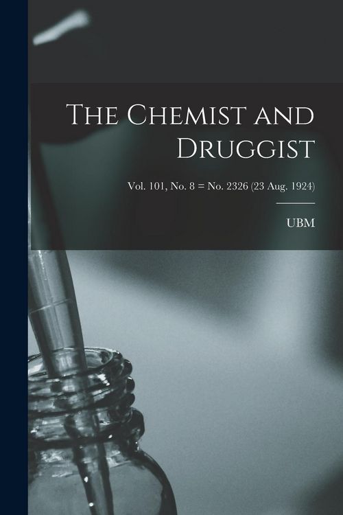 Produktbild: The Chemist and Druggist [electronic Resource]; Vol. 101, no. 8 = no. 2326 (23 Aug. 1924)