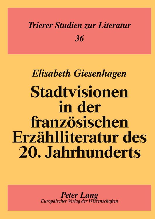 Produktbild: Stadtvisionen in der franz&ouml;sischen Erz&auml;hlliteratur des 20. Jahrhunderts