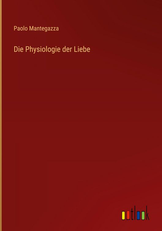 Produktbild: Die Physiologie der Liebe