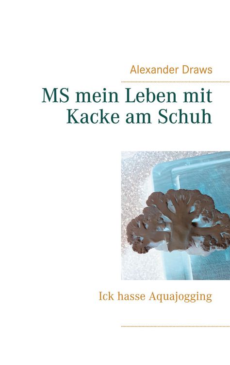 Produktbild: MS mein Leben mit Kacke am Schuh