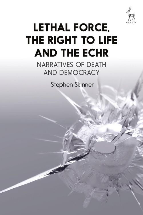 Produktbild: Lethal Force, the Right to Life and the ECHR
