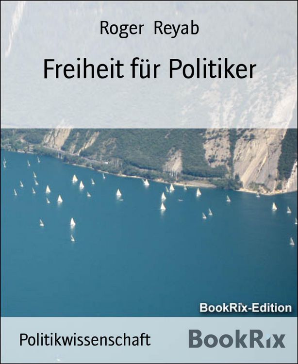 Produktbild: Freiheit f&uuml;r Politiker