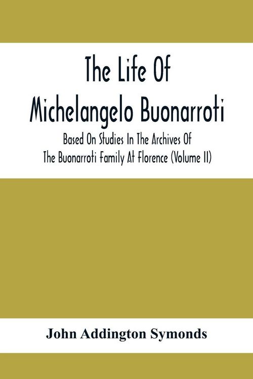 Produktbild: The Life Of Michelangelo Buonarroti