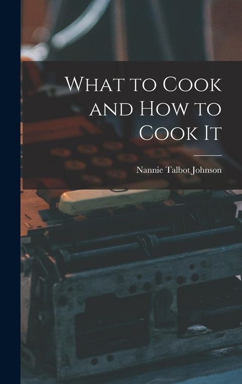 Produktbild: What to Cook and how to Cook It