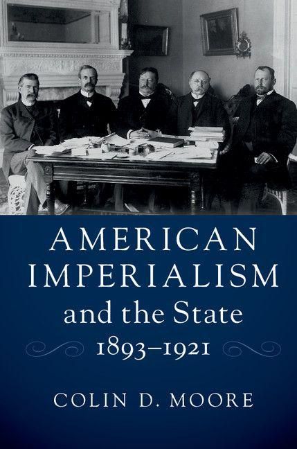 Produktbild: American Imperialism and the State, 1893-1921