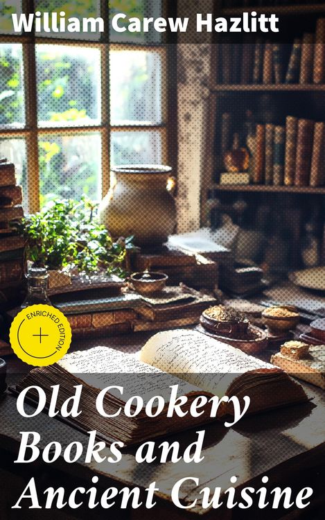 Produktbild: Old Cookery Books and Ancient Cuisine