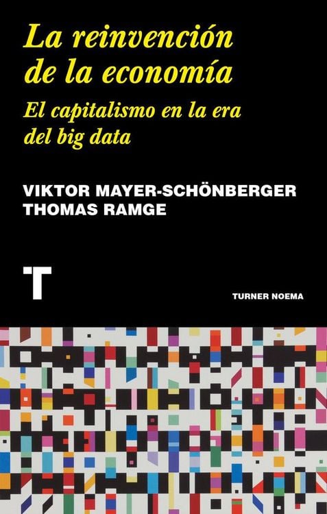 Produktbild: La reinvenci&oacute;n de la econom&iacute;a : el capitalismo en la era del big data