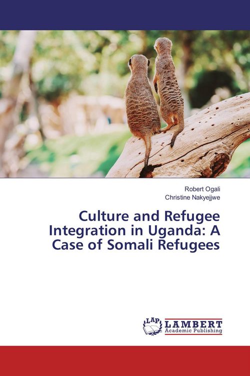 Produktbild: Culture and Refugee Integration in Uganda: A Case of Somali Refugees