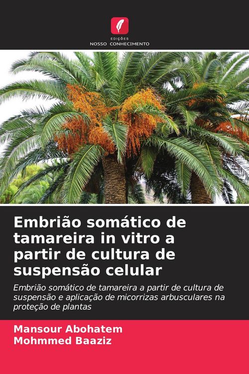 Produktbild: Embri&atilde;o som&aacute;tico de tamareira in vitro a partir de cultura de suspens&atilde;o celular