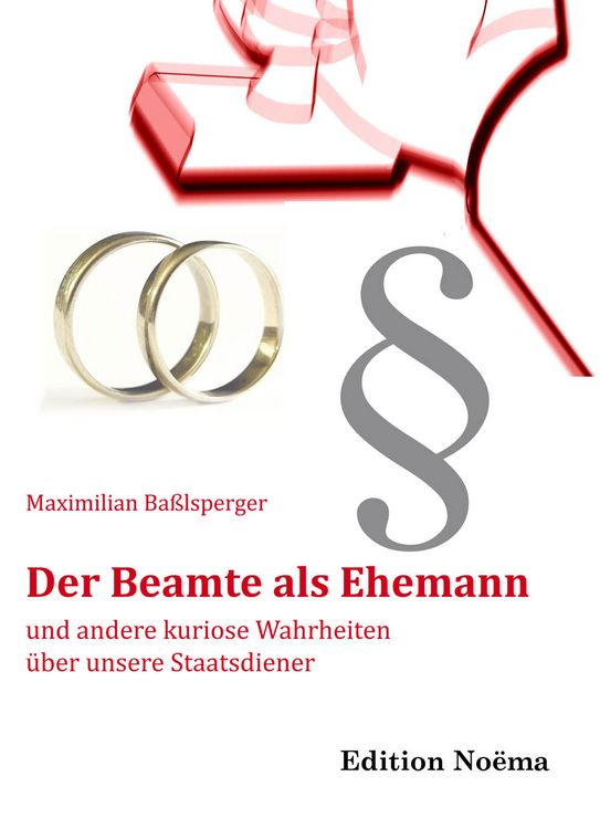 Produktbild: Der Beamte als Ehemann und andere kuriose Wahrheiten &uuml;ber unsere Staatsdiener